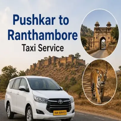 Pushkar to Ranthambore Taxi